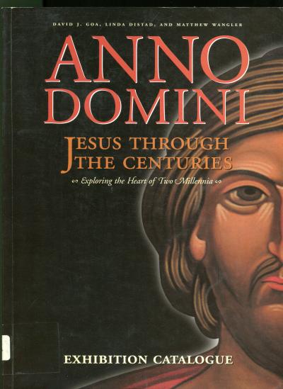 Anno Domini: Jesus Through the Centuries